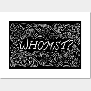 Whomst? Posters and Art